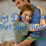 Hug Day Quotes, Wishes And Messages