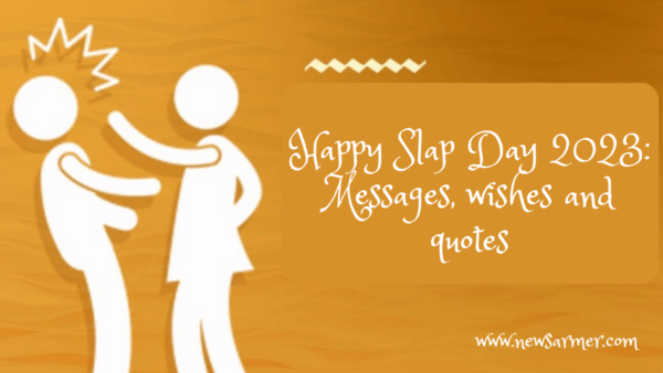 Happy Slap Day 2023: Messages, wishes and quotes